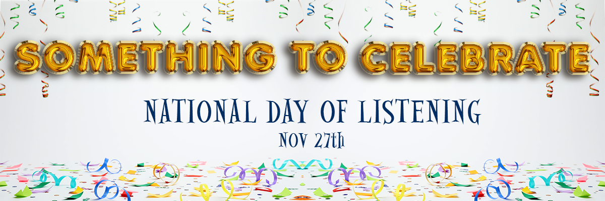 Something To Celebrate: National Day Of Listening