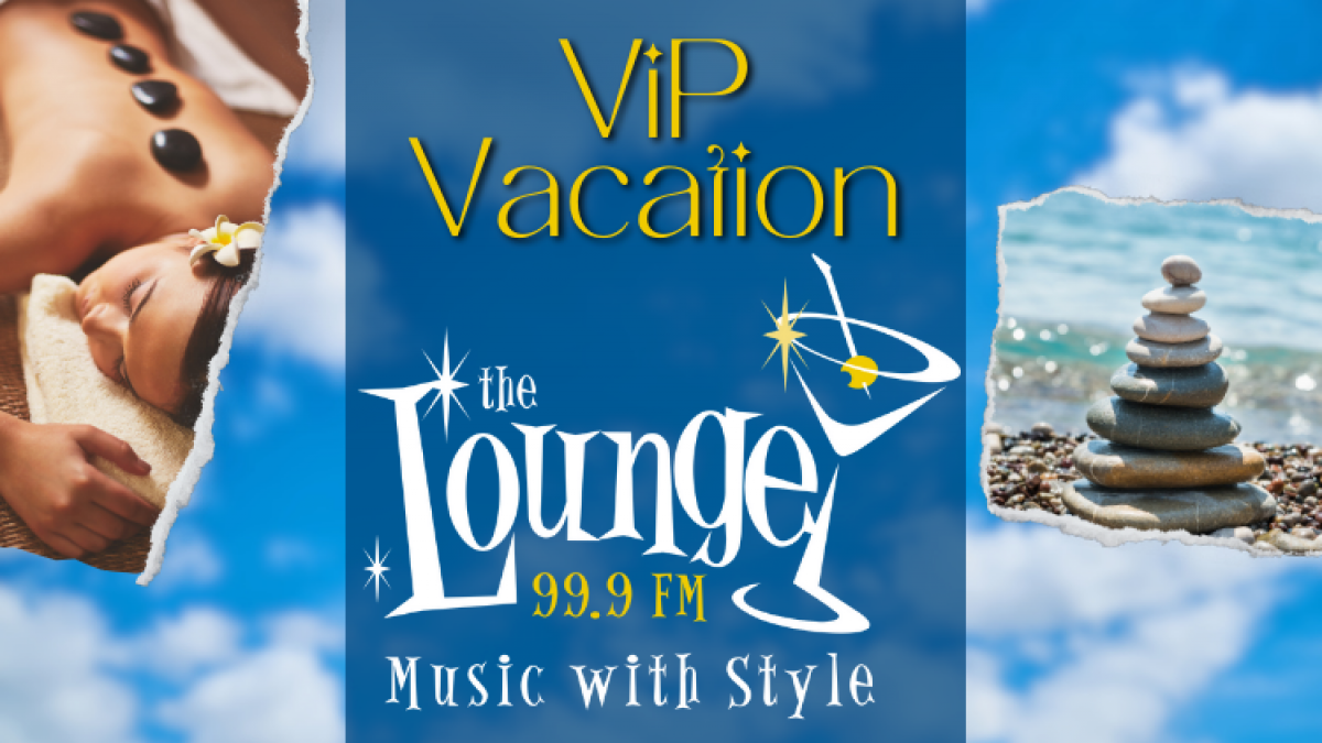 The Lounge's VIP Vacation